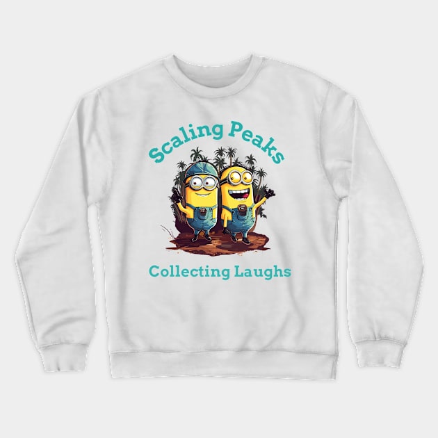 Minion Funny Expeditions: Scaling Peaks, Collecting Laughs Crewneck Sweatshirt by Wizeprint